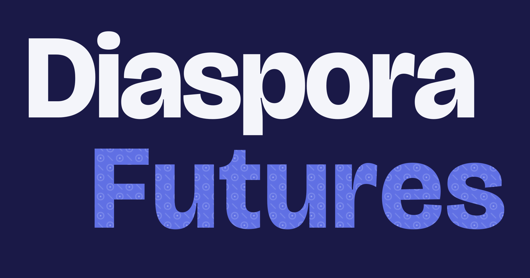 Diaspora Futures